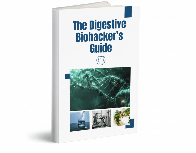 BONUS #4: The Digestive Biohacker’s Guide